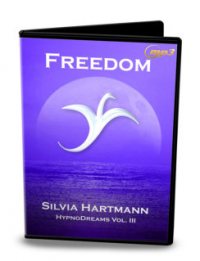 HypnoDreams 3: Freedom! Modern Energy Meditations by Silvia Hartmann & Ananga Sivyer