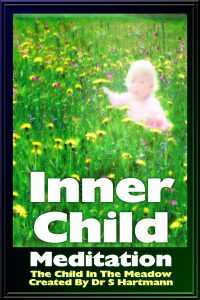 Inner Child Healing Meditation: The Child In The Meadow by Silvia Hartmann